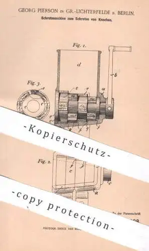 original Patent - Georg Pierson , Berlin / Gr. Lichterfelde , 1902 , Schrotmaschine zum Schroten v. Knochen | Tierfutter