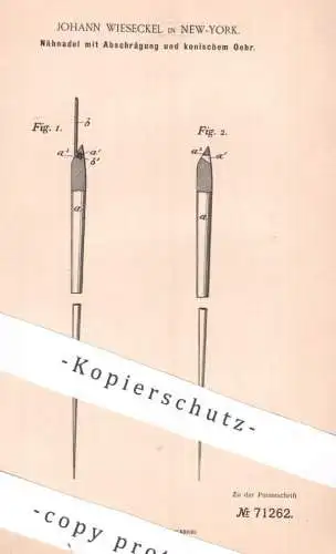 original Patent - Johann Wieseckel , New York , USA | 1892 | Nähnadel mit Abschrägung u. konischem Öhr | Nadel , Nadeln