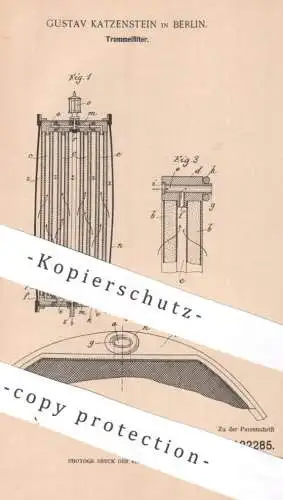 original Patent - Gustav Katzenstein , Berlin , 1899 , Trommelfilter | Trommel - Filter | Filtrieren , Wasserfilter !!
