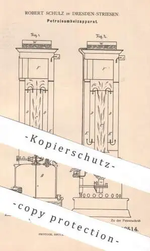 original Patent - Robert Schulz , Dresden / Striesen , 1883 , Petroleum - Heizapparat | Heizung , Ofen , Kessel , Herd !