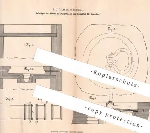 original Patent - F. C. Glaser , Berlin , 1883 , Boden u- Verschluss am Papierfass | Papier , Papierfabrik , Fass Karton