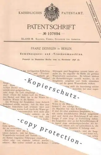 original Patent - Franz Deissler , Berlin , 1898 , Gewebespann- u. Trockenmaschine | Gewebe , Stoff , Papier trocknen