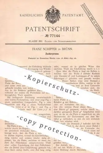 original Patent - Franz Schipper , Brünn , Tschechien , 1893 , Zuckerpresse | Zucker , Presse , Pressen , Zuckerfabrik !