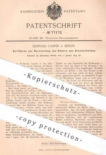 original Patent - Leopold Casper , Berlin , 1893 , Räder aus Blechscheiben | Rad , Blech | Metall | Speichen , Radnabe