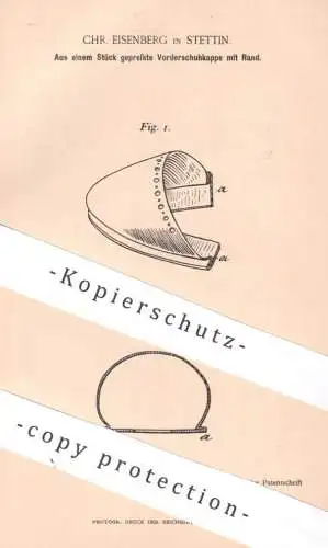 original Patent - Chr. Eisenberg , Stettin , Polen , 1893 , Vorderschuhkappe | Schuhkappe , Schuh , Schuhe , Schusterei