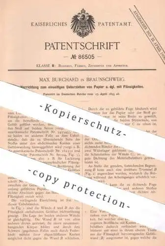 original Patent - Max Burchard , Braunschweig , 1895 , Überziehen von Papier o. Stoff mit Flüssigkeiten | Stoffe Gewebe