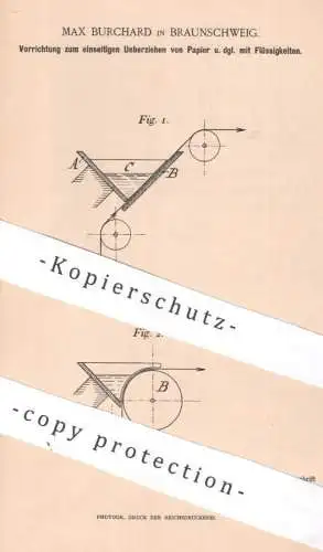 original Patent - Max Burchard , Braunschweig , 1895 , Überziehen von Papier o. Stoff mit Flüssigkeiten | Stoffe Gewebe