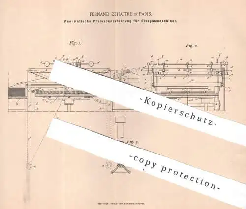 original Patent - Fernand Dehaitre , Paris , Frankreich , 1894 , Pneumatische Pressspannzuführung für Einspänmaschinen