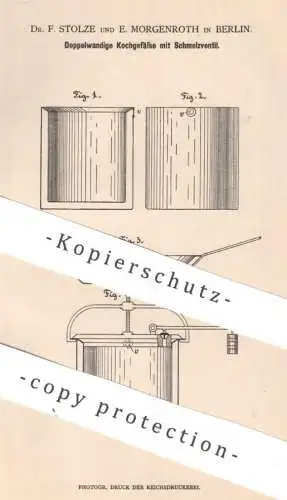 original Patent - Dr. F. Stolze , E. Morgenroth , Berlin | 1884 | Doppelwandiges Kochgefäß mit Schmelzventil | Kochtopf