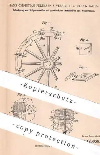 original Patent - Hans Christian Pedersen Siversleth , Kopenhagen , Dänemark | 1900 | Radreifen | Metallreifen Wagenrad