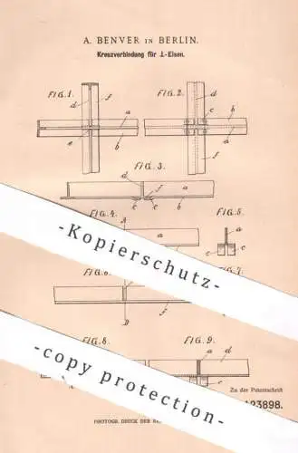 original Patent - A. Benver , Berlin | 1900 | Kreuzverbindung für I-Eisen | Eisen , Eisenträger , Stahl , Metall , Löten