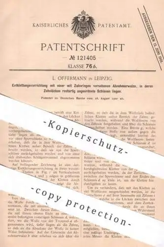 original Patent - L. Offermann , Leipzig , 1900 , Entklettungsvorrichtung mit Abnehmerwalze | Wolle , Kletten , Vlies