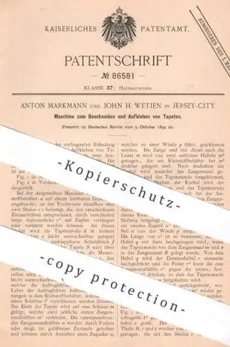 original Patent - Anton Markmann , John H. Wetjen , Jersey City , 1894 , Schneiden u. Aufkleben von Tapeten | Tapezieren