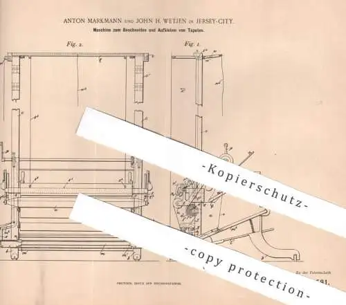 original Patent - Anton Markmann , John H. Wetjen , Jersey City , 1894 , Schneiden u. Aufkleben von Tapeten | Tapezieren