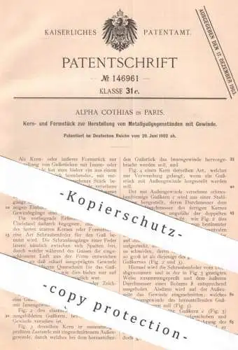 original Patent - Alpha Cothias , Paris Frankreich , 1902 , Formstück zur Herst. von Metallguss | Gusseisen Guss Metall