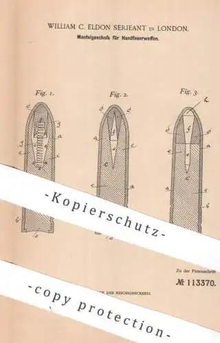 original Patent - William C. Eldon Serjeant , London England | 1898 | Geschoss f. Handfeuerwaffe | Gewehr Pistole Waffe