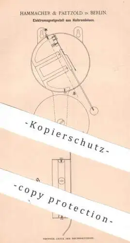 original Patent - Hammacher & Paetzold , Berlin | 1896 | Elektromagnetgestell aus Halbrundeisen | Elektromagnet , Eisen