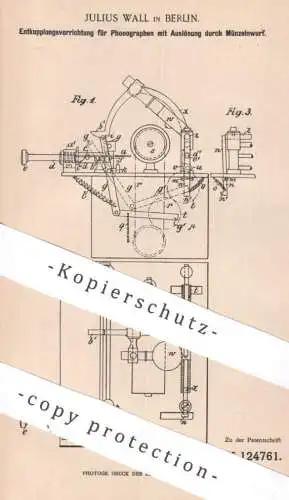 original Patent - Julius Wall , Berlin | 1900 | Entkupplung für Phonographen per Münzeinwurf | Phonograph !!