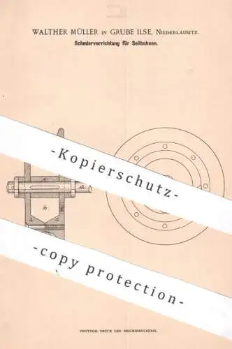 original Patent - Walther Müller , Grube Ilse , Niederlausitz | 1896 | Schmiervorrichtung für Seilbahnen | Seilbahn !!