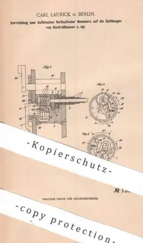 original Patent - Carl Laurick , Berlin | 1901 | Aufdrucken fortlaufender Nummern auf Quittungen von Kassen | Kasse Bon