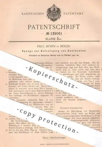 original Patent - Paul Höhn , Berlin | 1901 | Spange zur Befestigung v. Haarknoten | Haarspange , Friseur Frisur , Haare