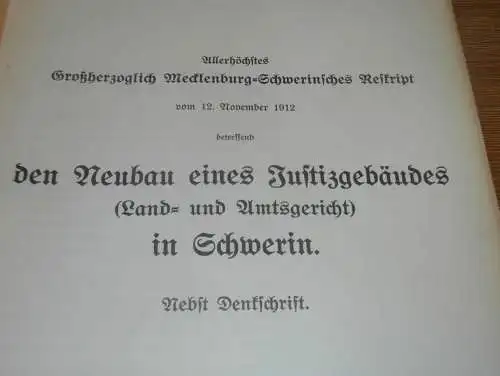 Neubau Justizgebäude in Schwerin i. Mecklenburg , 1912 , alte Akte , Gericht , Justiz , Gefängnis , 17 Seiten !!!