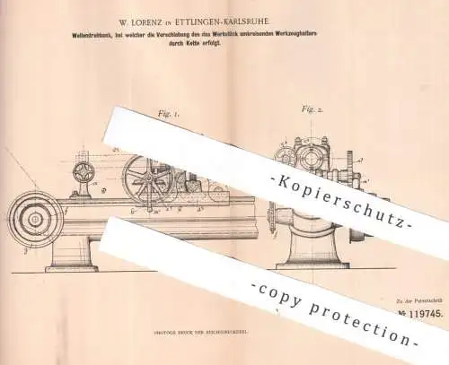 original Patent - W. Lorenz , Ettlingen / Karlsruhe | 1898 | Wellendrehbank | Drehbank , Drehen , Werkzeug , Dreher