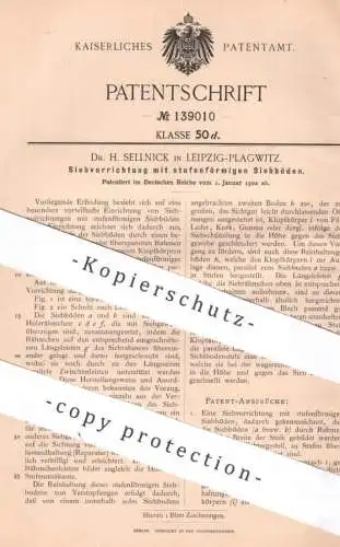 original Patent - Dr. H. Sellnick , Leipzig / Plagwitz | 1902 | Siebvorrichtung m. stufenförmigem Siebboden | Sieb Siebe