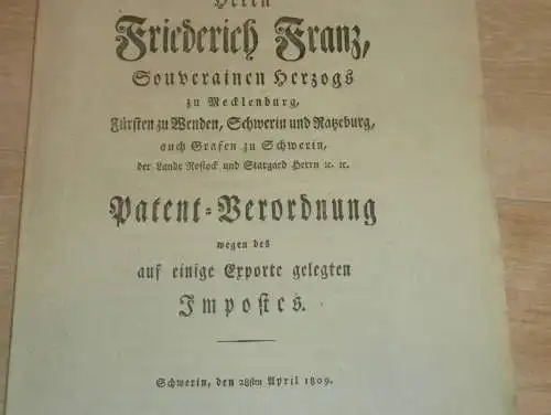 original Dokument - Friedrich Franz - Mecklenburg , 1809 , Impost für Exporte , Verordnung , Schwerin , Tabak , Rostock