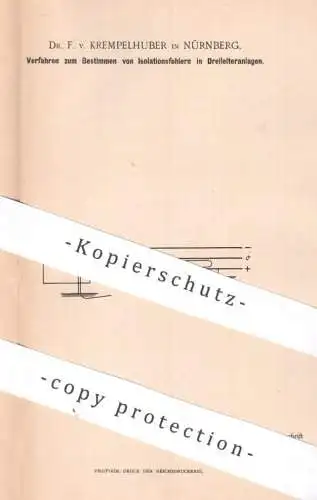 original Patent - Dr. F. v. Krempelhuber , Nürnberg | Bestimmen von Isolationsfehlern in Dreileiteranlagen | Strom !