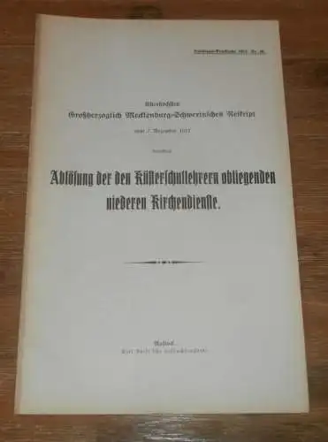 Kirchendienste - Küsterschule i. Mecklenburg , 1912 ,alte Akte , Kirche , Schule , Schwerin , Glocken , Küster ,8 Seiten
