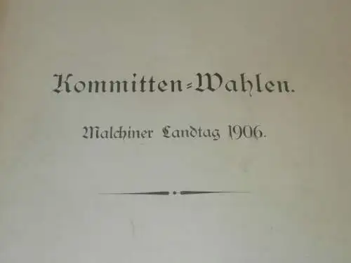 Wahl in Malchin i. Mecklenburg , 1906 , alte Akte , Landrat , Rittergutsbesitzer , Adel , von Maltzan , 12 Seiten !!!