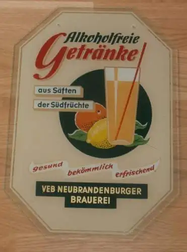 VEB Brauerei Neubrandenburg , Säfte , Reklameschild für Schaufenster , alte Reklame / Werbung , Mecklenburg , DDR !!!