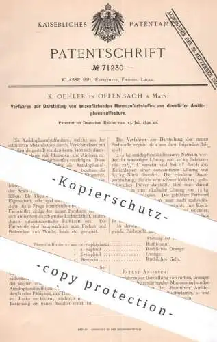 original Patent - K. Oehler , Offenbach / Main | 1892 | beizenfärbender Monoazofarbstoff | Farbstoff , Farbe , Beize !!