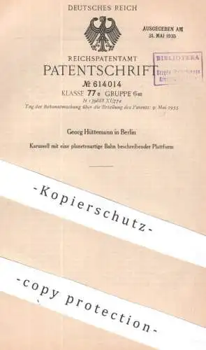 original Patent - Georg Hüttemann , Berlin | 1934 | Karussell mit planetenartiger Bahn | Ringelbahn !