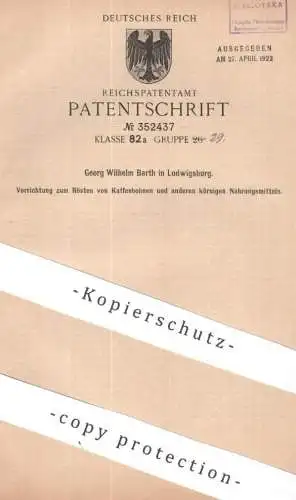 original Patent - Georg Wilhelm Barth , Ludwigsburg | 1913 | Rösten von Kaffeebohnen | Kaffee - Röstmaschine | Coffee !!
