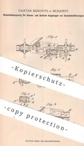 original Patent - Cajetán Bánovits , Budapest , Ungarn | 1900 | Sicherheitskupplung für Eisenbahn - Fahrzeuge | Kupplung