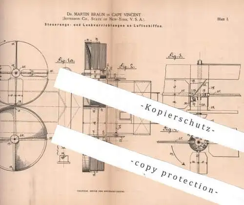 original Patent - Dr. Martin Braun , Cape Vincent , Jefferson Co. , New York , USA | Luftschiff - Lenkung | Flugzeug !!