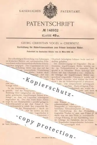 original Patent - Georg Christian Vogel , Chemnitz , 1903 , Räderfräsmaschinen zum Fräsen konischer Räder | Fräse !!