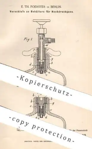 original Patent - E. Th. Foerster , Berlin , 1892 , Verschluss an Behälter für Hochdruckgas | Gas , Gase , Zapfanlage