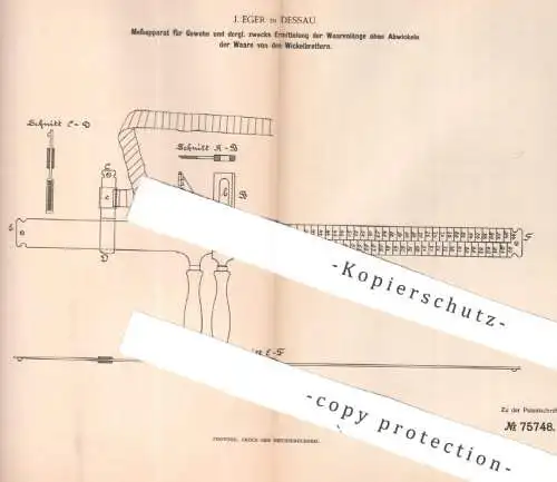 original Patent - J. Eger , Dessau , 1893 , Messapparat f. Gewebe | Stoff , Schneider , Schneiderei | Ausmessen , Messen