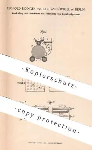 original Patent - Leopold & Gustav Rödiger , Berlin , 1893 , Farbwerk an Buchdruckpresse | Druck - Presse | Buchdruck