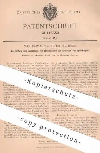 original Patent - Max Raimann , Freiburg , Baden , 1899 , Ausbohren von Spundlöchern | Bohrer , Bohren , Spund !