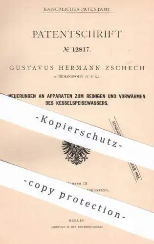 original Patent - Gustavus Hermann Zschech , Indianapolis , USA , 1880 , Reinigen & Vorwärmen von Kessel - Speisewasser