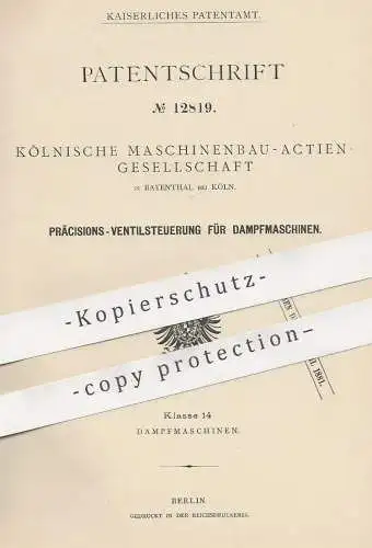 original Patent - Kölnische Maschinenbau AG , Bayenthal / Köln , 1880 , Ventilsteuerung für Dampfmaschinen | Motor !!