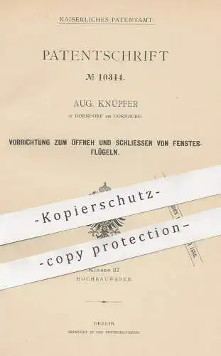 original Patent - Aug. Knüpfer , Dorndorf / Dornburg , 1880 , Öffnen u. Schließen der Fensterflügel | Fenster , Tischler