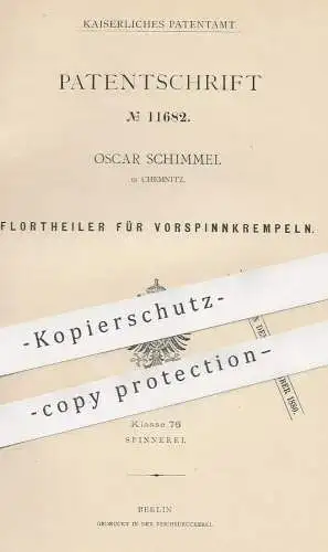 original Patent - Oscar Schimmel , Chemnitz , 1880 , Flortheiler für Vorspinnkrempeln | Spinnmaschinen , Flor , Walzen