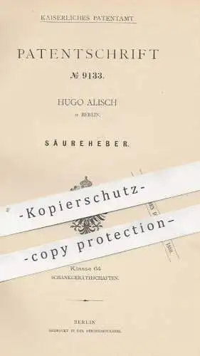 original Patent - Hugo Alisch , Berlin , 1879 , Säureheber | Glas , Luftpumpe , Kohlensäure , Ausschank