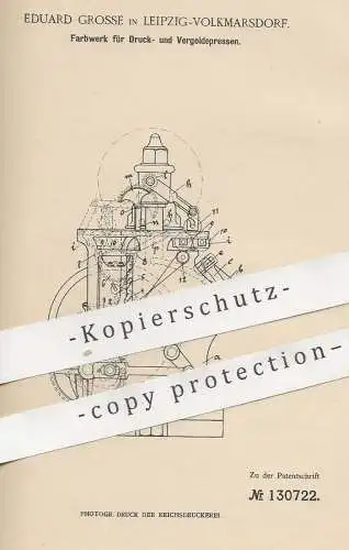 original Patent - Eduard Grosse , Leipzig / Volkmarsdorf , 1900 , Farbwerk für Pressen zum Druck u. Vergolden | Presse