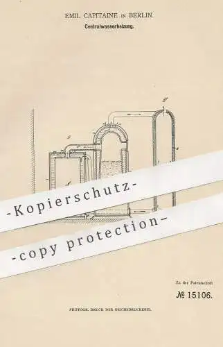 original Patent - Emil Capitaine , Berlin , 1881 , Centralwasserheizung | Zentralheizung | Heizung , Feuerung , Ofen !